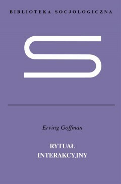 Rytuał interakcyjny by Erving Goffman