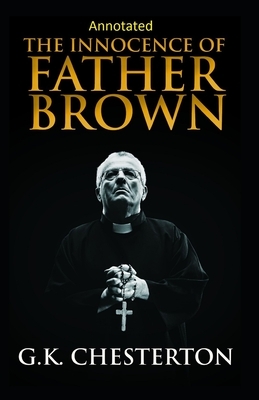 The Innocence of Father Brown (Annotated Original Edition) by G.K. Chesterton