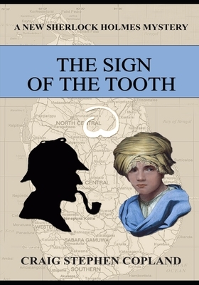 The Sign of the Tooth - Large Print: A New Sherlock Holmes Mystery by Craig Stephen Copland