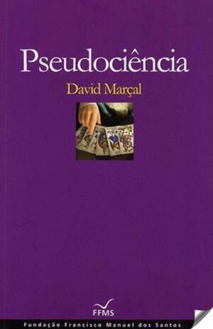 Pseudociência by David Marçal