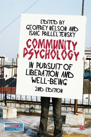 Community Psychology: In Pursuit of Liberation and Well-being by Isaac Prilleltensky, Geoffrey Nelson