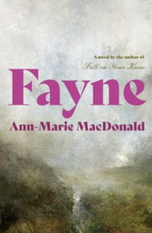 Fayne by Ann-Marie MacDonald