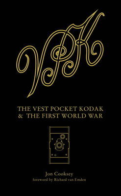 The Vest Pocket Kodak & the First World War by Jon Cooksey