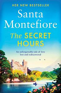 The Secret Hours by Santa Montefiore