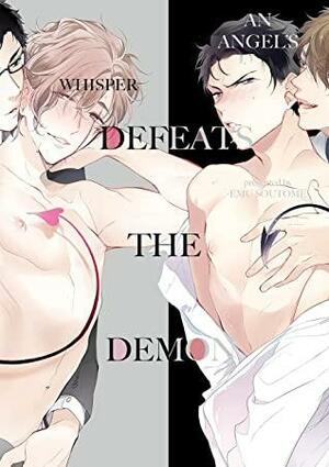 An Angel's Whisper Defeats the Demon (Yaoi Manga) Vol. 1 by Emu Soutome