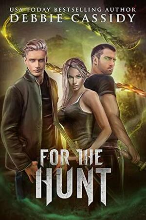 For the Hunt by Debbie Cassidy