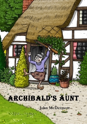 Archibald's Aunt by John McDermott