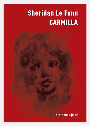 Carmilla by J. Sheridan Le Fanu