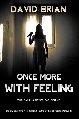 Once More with Feeling by David Brian, David Brian