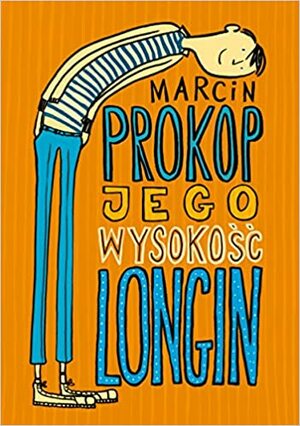 Jego Wysokość Longin by Marcin Prokop