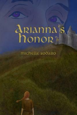 Arianna's Honor by Michelle Sodaro