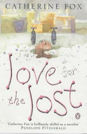Love For The Lost by Catherine Fox
