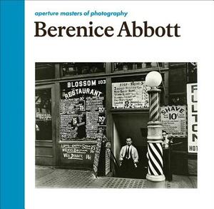 Berenice Abbott: Aperture Masters of Photography by Berenice Abbott