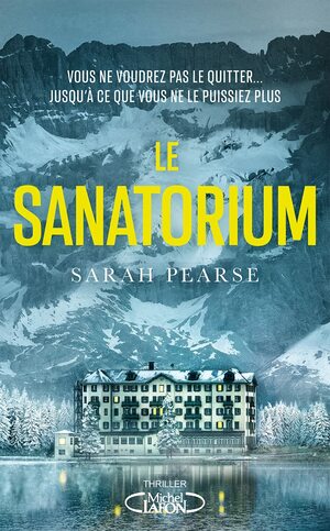 Le Sanatorium by Sarah Pearse