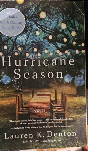 Hurricane Season / The Hideaway by Lauren K. Denton