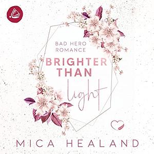 Brighter Than Light by Mica Healand