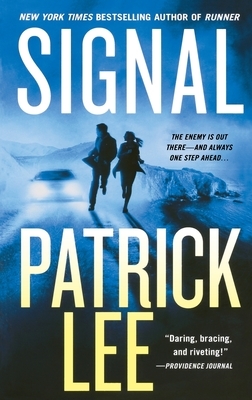 Signal: A Sam Dryden Novel by Patrick Lee