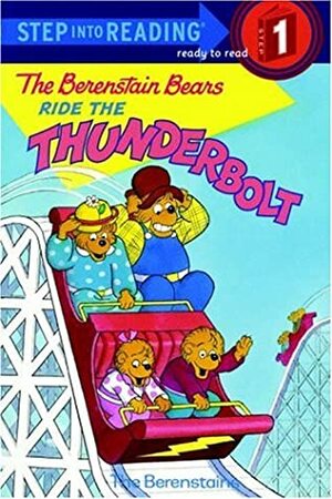 The Berenstain Bears Ride the Thunderbolt by Stan Berenstain, Jan Berenstain