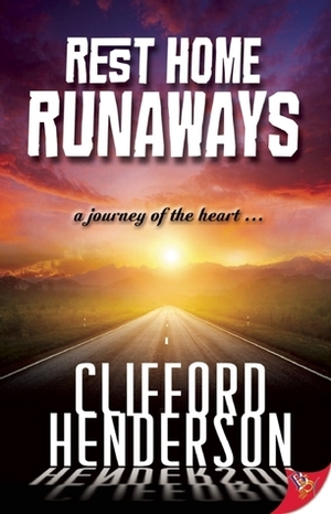 Rest Home Runaways by Clifford Henderson