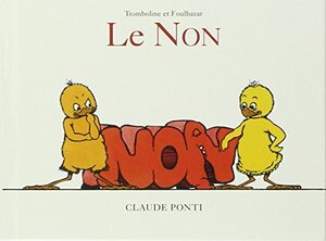 Le Non by Claude Ponti