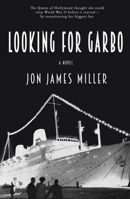 Looking for Garbo by Jon James Miller