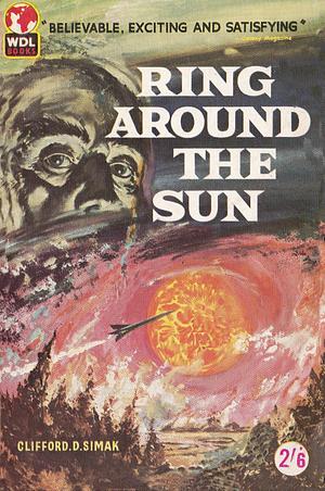 Ring Around the Sun by Clifford D. Simak