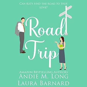 Road Trip by Andie M. Long, Laura Barnard