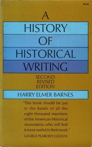 A History of Historical Writing by Harry Elmer Barnes