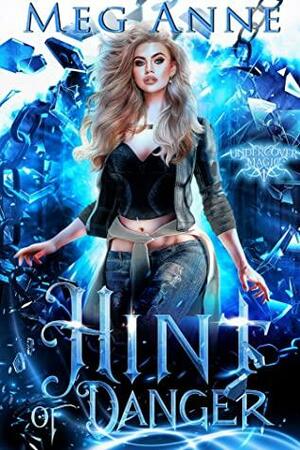 Hint of Danger by Meg Anne