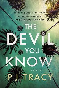 The Devil You Know by P.J. Tracy