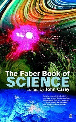 The Faber Book of Science. Edited by John Carey by John Carey