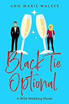 Black Tie Optional by Ann Marie Walker