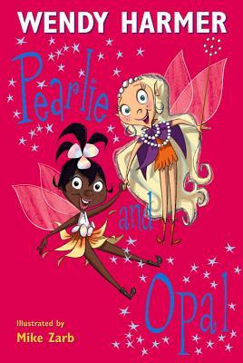Pearlie and Opal by Wendy Harmer