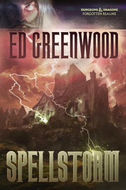 Spellstorm by Ed Greenwood