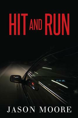 Hit and Run by Jason Moore