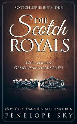 Die Scotch Royals by Penelope Sky