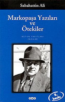 Markopaşa yazıları ve ötekiler by Sabahattin Ali, Hikmet Altınkaynak