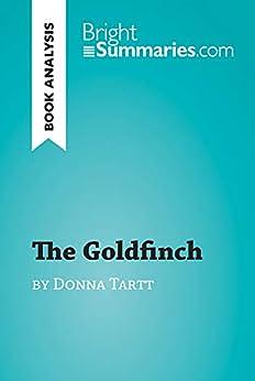 The Goldfinch by Donna Tartt by Bright Summaries