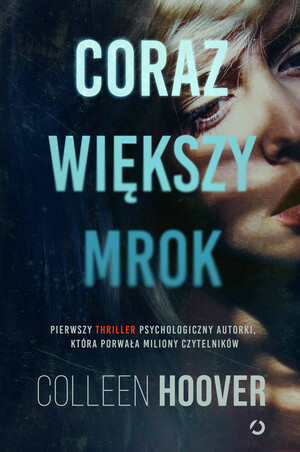 Coraz większy mrok by Colleen Hoover