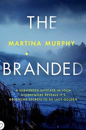 The Branded by Martina Murphy