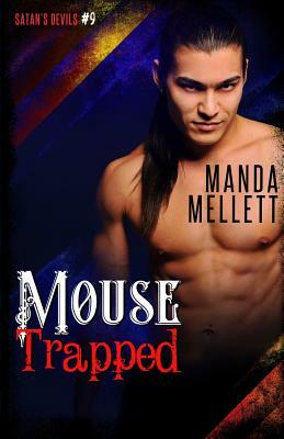 Mouse Trapped: Satan's Devils MC #9 by Manda Mellett