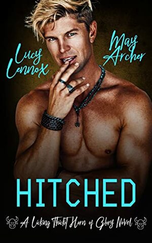 Hitched by Lucy Lennox, May Archer