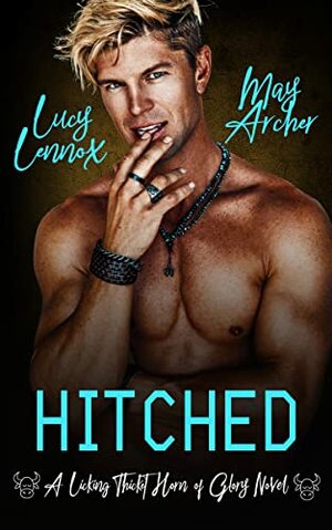 Hitched by May Archer, Lucy Lennox