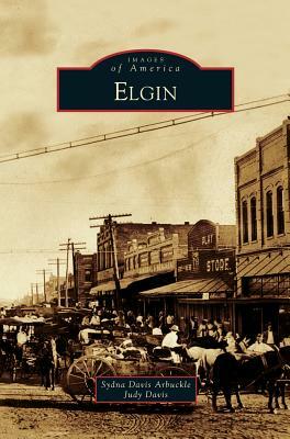 Elgin by Judy Davis, Sydna Davis Arbuckle