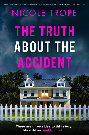 The Truth About the Accident  by Nicole Trope