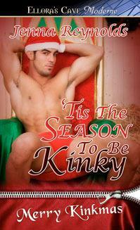 Tis the Season to be Kinky by Jenna Reynolds