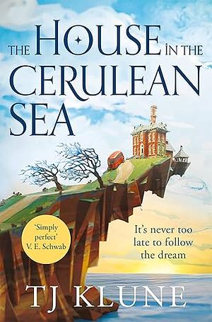 The House in the Cerulean Sea by TJ Klune