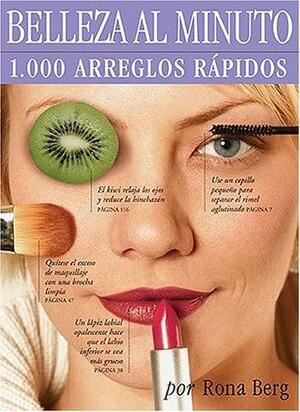 Belleza Al Minuto: 1,000 Arreglos Rapidos by Rona Berg