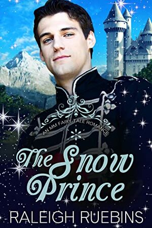 The Snow Prince by Raleigh Ruebins