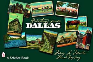 Greetings from Dallas by Mary L. Martin, Dinah Roseberry